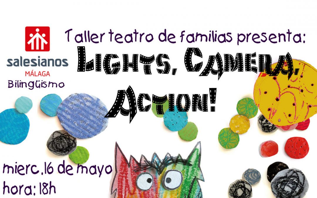 Taller de teatro de familias presenta: Lights, camera, action!
