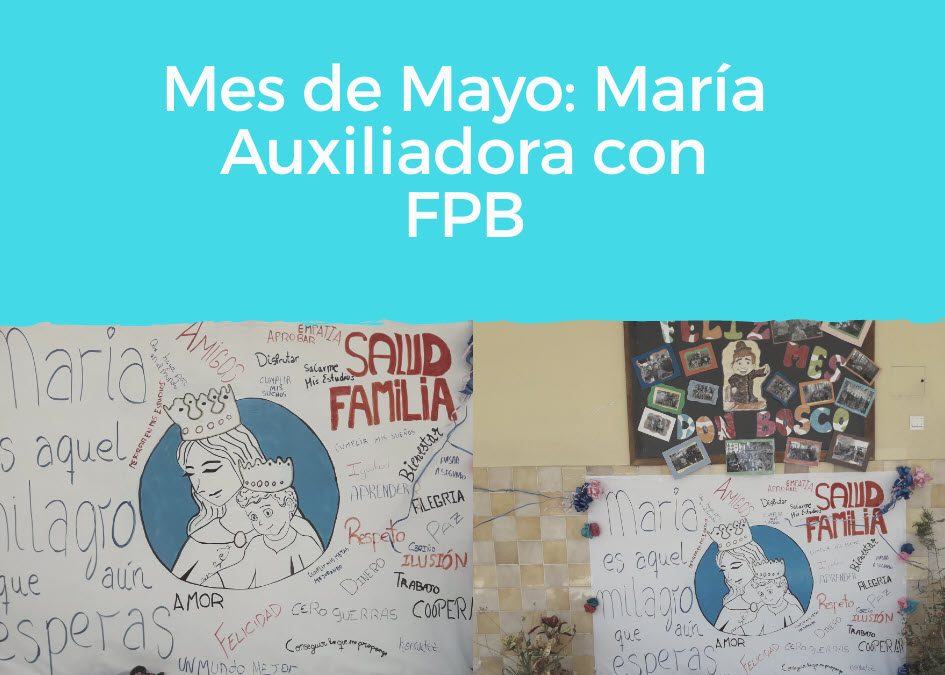 FPB celebra el mes de María Auxiliadora montando un altar en su honor