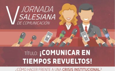 “Comunicar en tiempos revueltos», tema de la V Jornada Salesiana de Comunicación